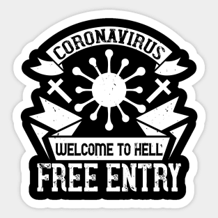 Coronavirus Welcome to hell Free Entry Sticker